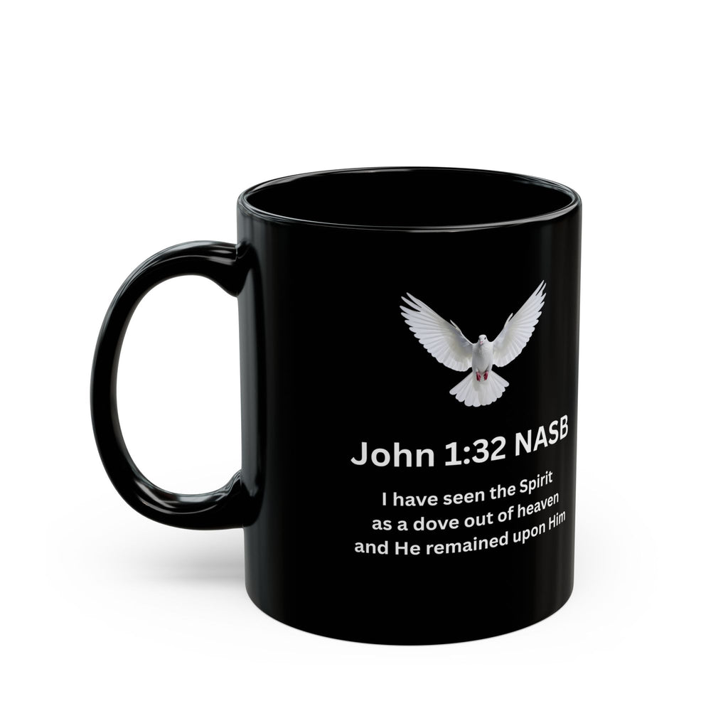 John 1:32 NASB Dove Coffee Mug — Black Scripture Mug (11oz, 15oz)