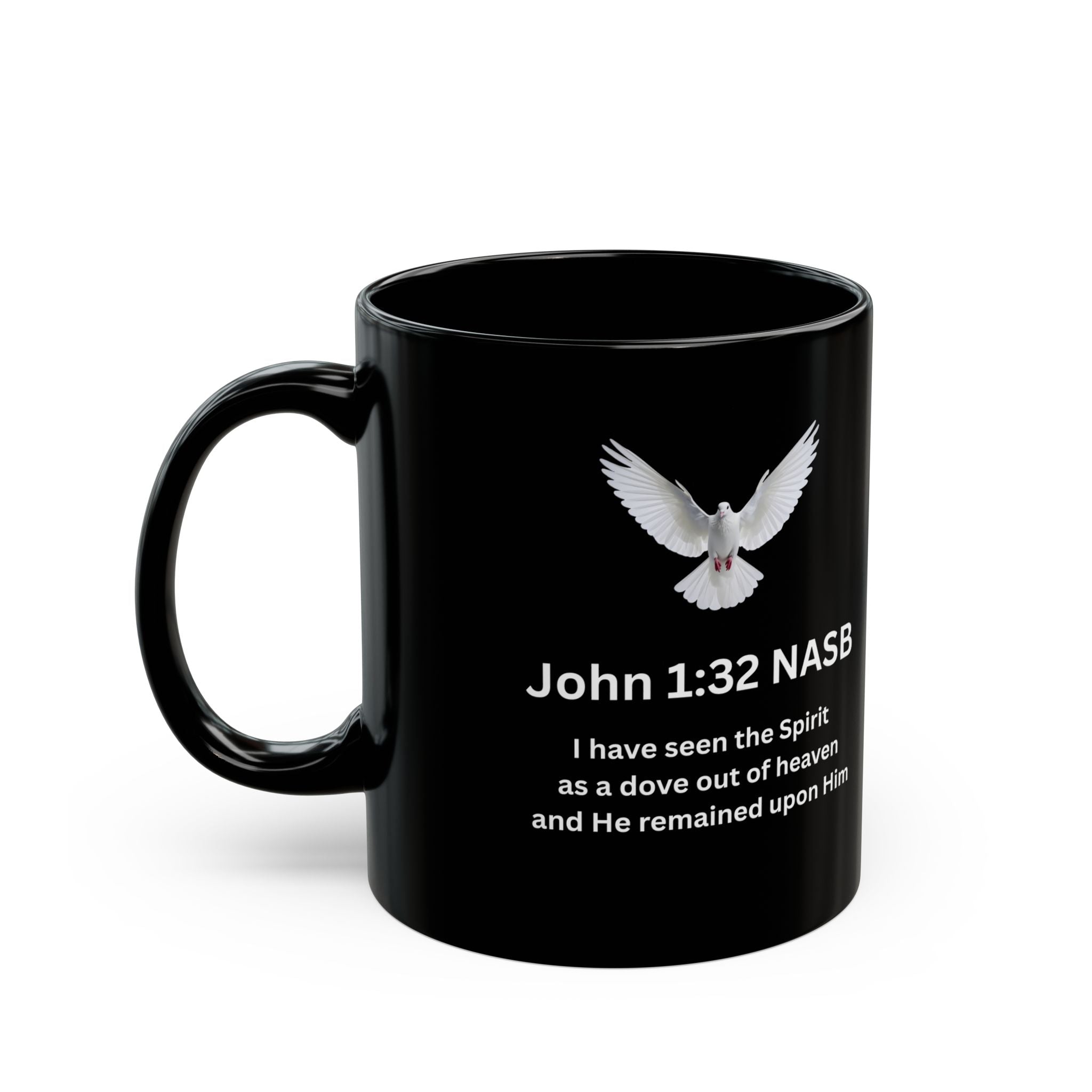 John 1:32 NASB Dove Coffee Mug — Black Scripture Mug (11oz, 15oz)