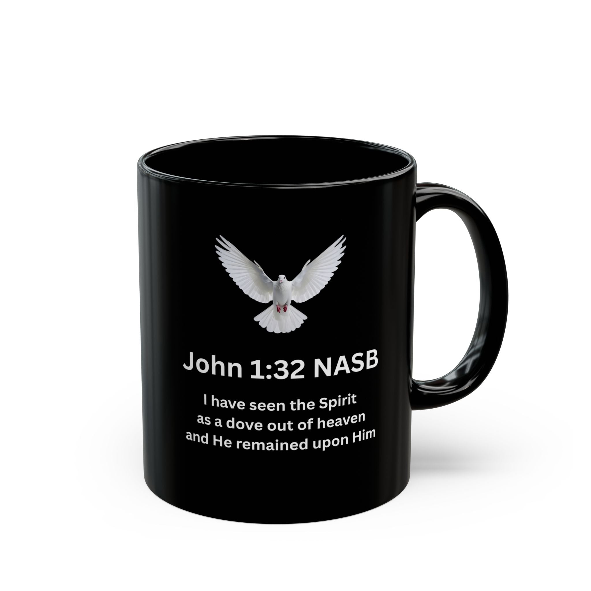 John 1:32 NASB Dove Coffee Mug — Black Scripture Mug (11oz, 15oz)
