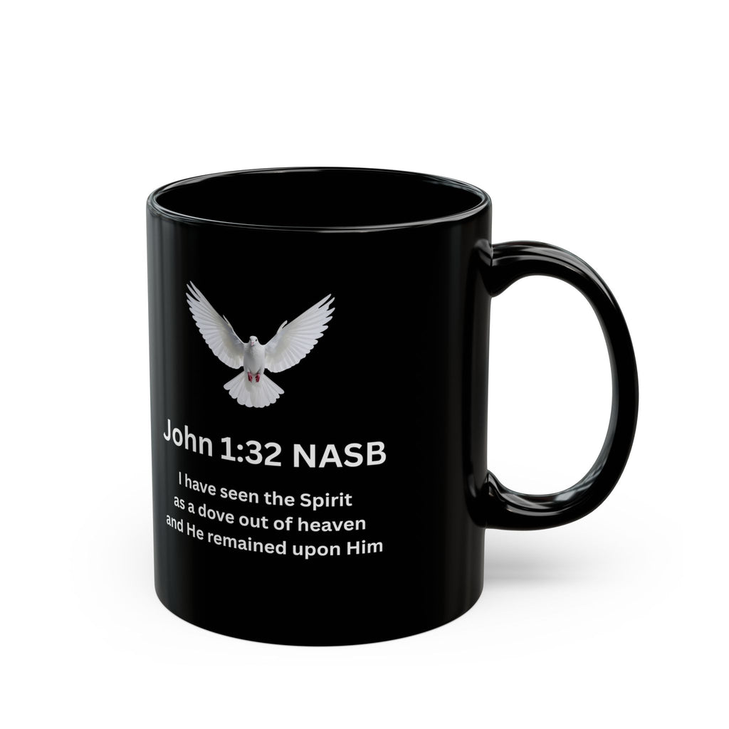 John 1:32 NASB Dove Coffee Mug — Black Scripture Mug (11oz, 15oz)